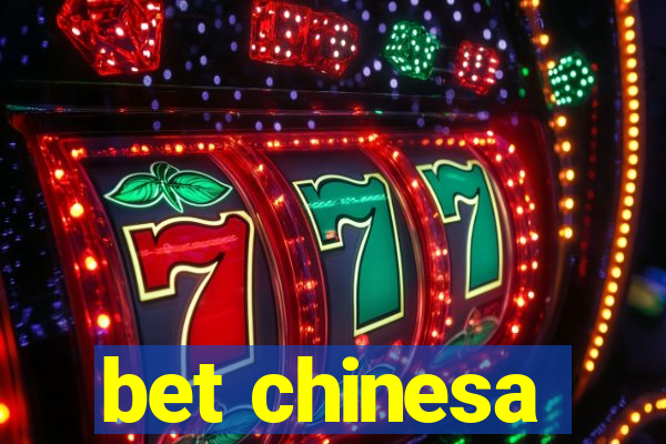 bet chinesa