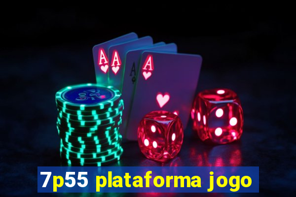 7p55 plataforma jogo