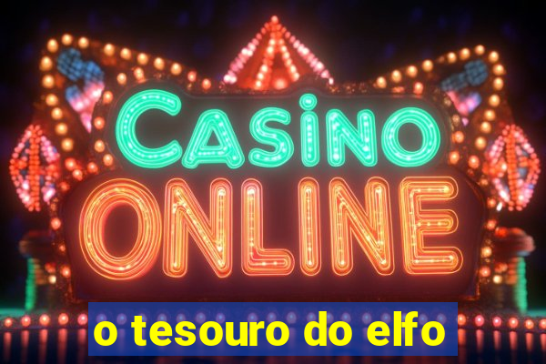 o tesouro do elfo