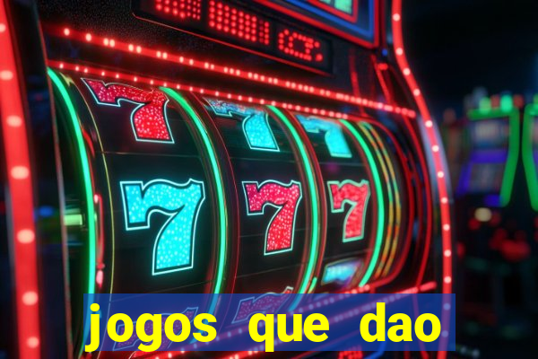 jogos que dao dinheiro ao se cadastrar