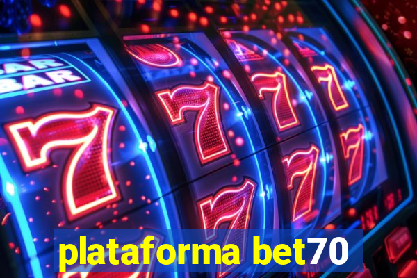 plataforma bet70