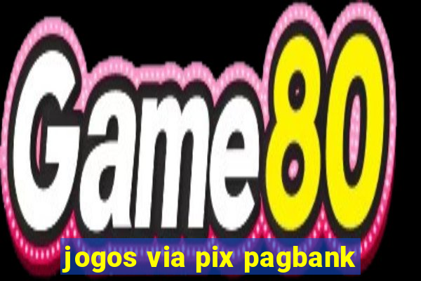 jogos via pix pagbank
