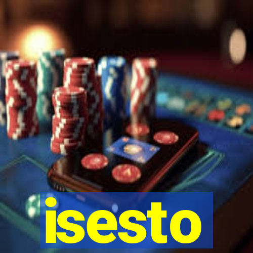 isesto