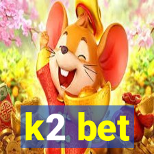 k2 bet