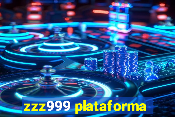 zzz999 plataforma