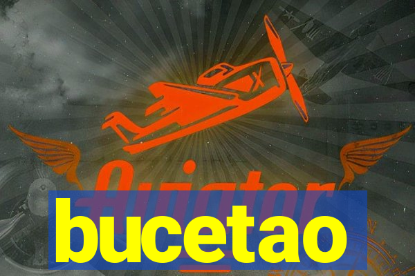 bucetao