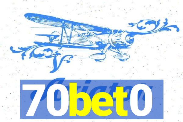 70bet0