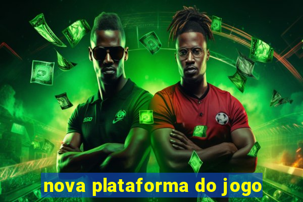 nova plataforma do jogo