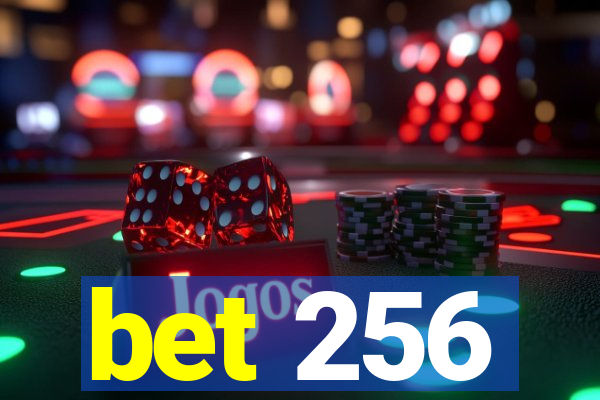 bet 256