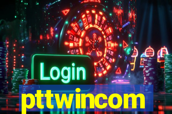 pttwincom