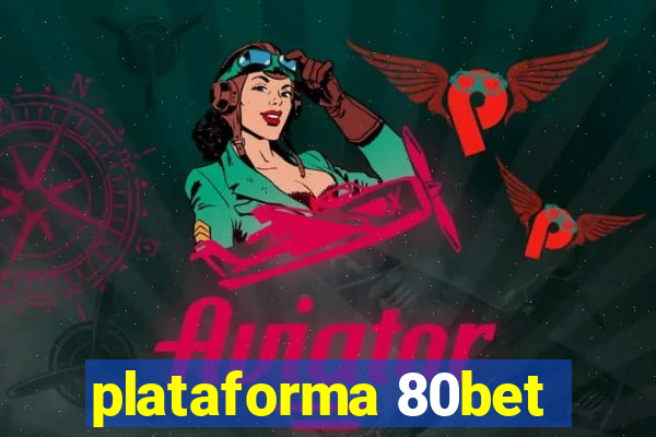 plataforma 80bet