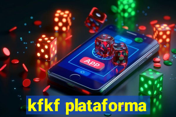kfkf plataforma