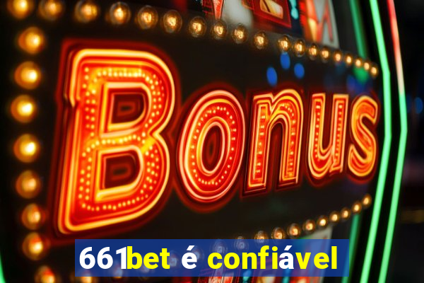 661bet é confiável