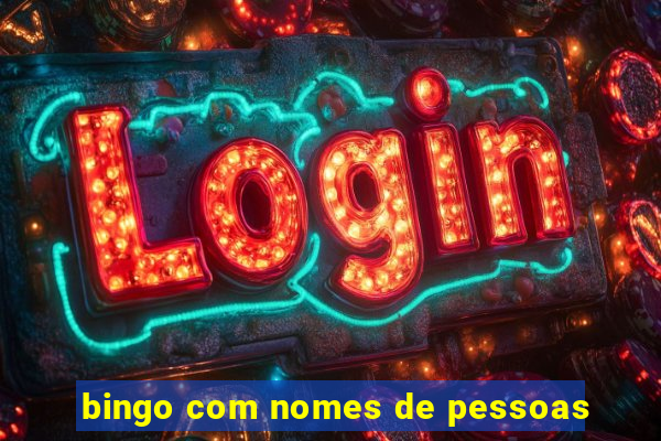 bingo com nomes de pessoas
