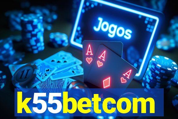 k55betcom