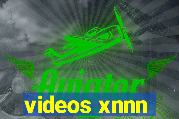 videos xnnn