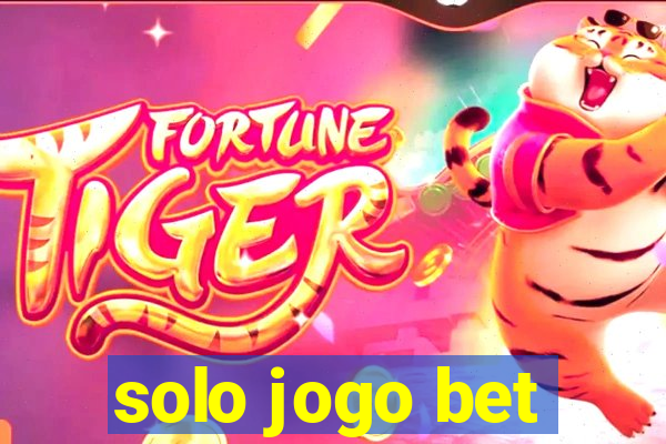 solo jogo bet