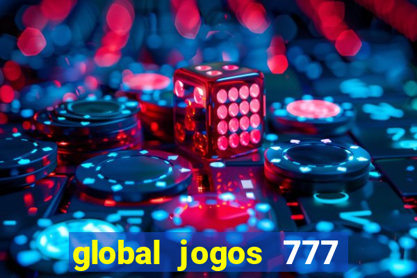 global jogos 777 paga mesmo