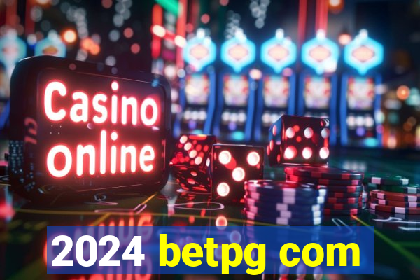 2024 betpg com