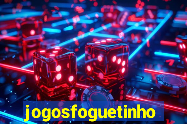 jogosfoguetinho