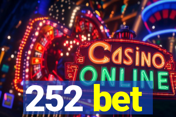 252 bet