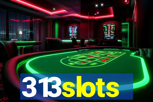 313slots