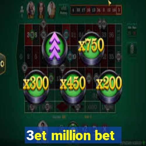 3et million bet