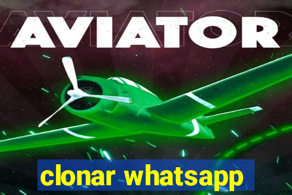 clonar whatsapp