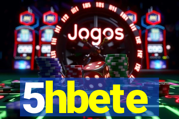 5hbete