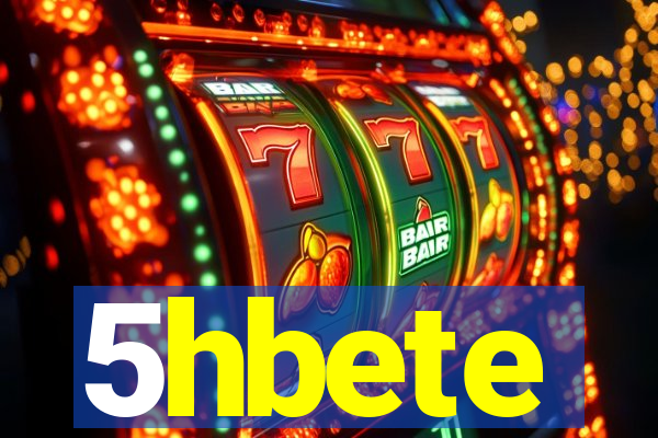 5hbete