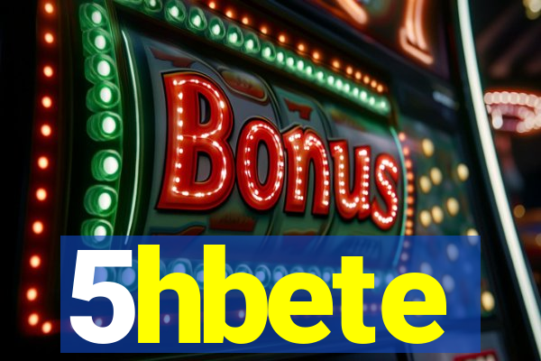 5hbete