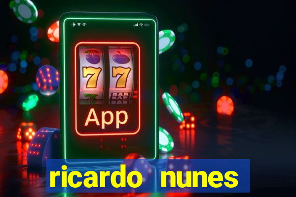 ricardo nunes eletro fortuna 2024