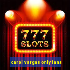 carol vargas onlyfans
