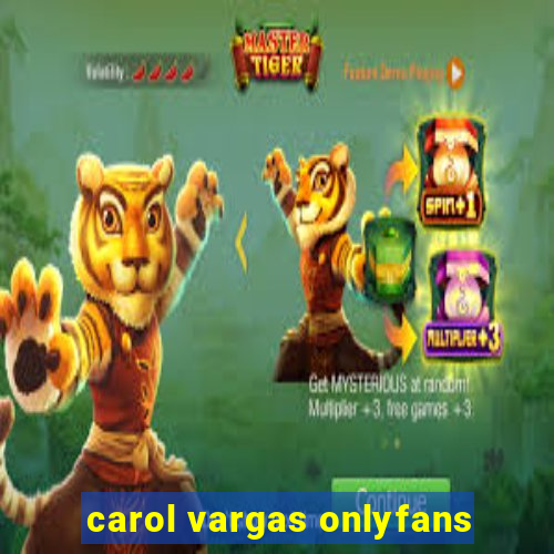 carol vargas onlyfans