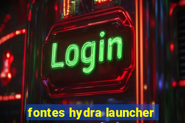 fontes hydra launcher