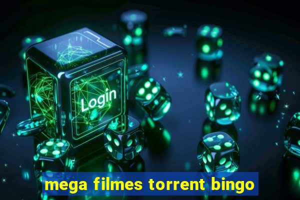 mega filmes torrent bingo