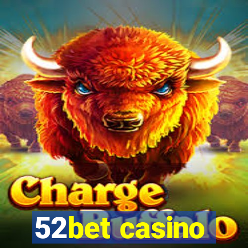 52bet casino