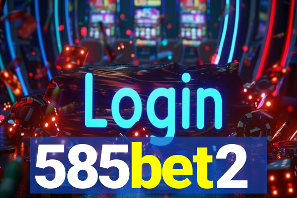585bet2