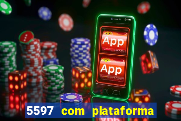 5597 com plataforma de jogos