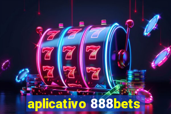 aplicativo 888bets