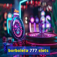 borboleta 777 slots