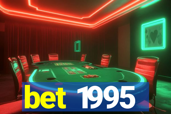 bet 1995