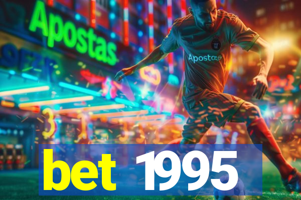 bet 1995