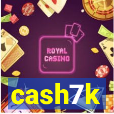 cash7k