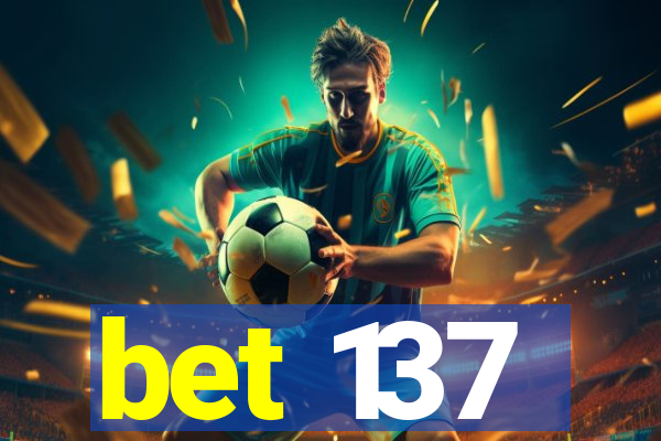 bet 137