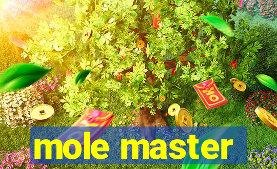 mole master