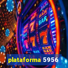 plataforma 5956