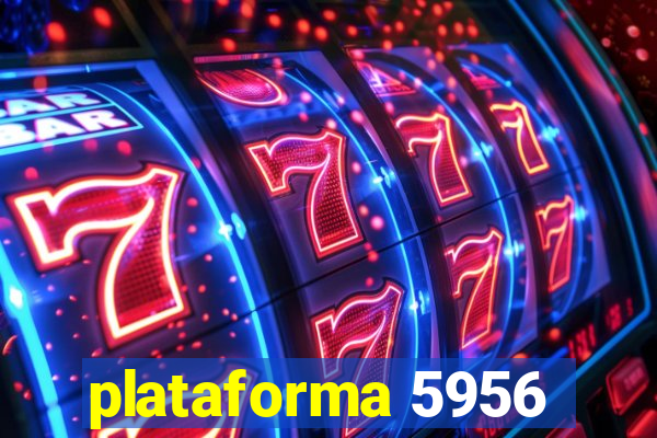 plataforma 5956