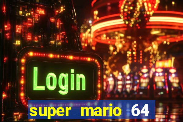 super mario 64 beta apk