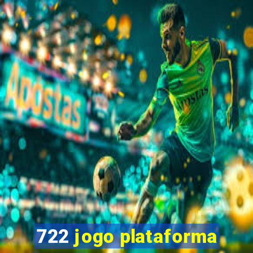 722 jogo plataforma